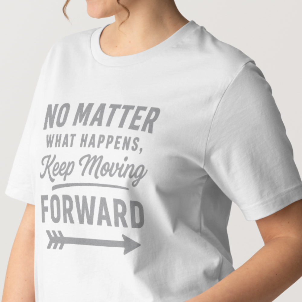 No matter What Happens, Keep moving Forward