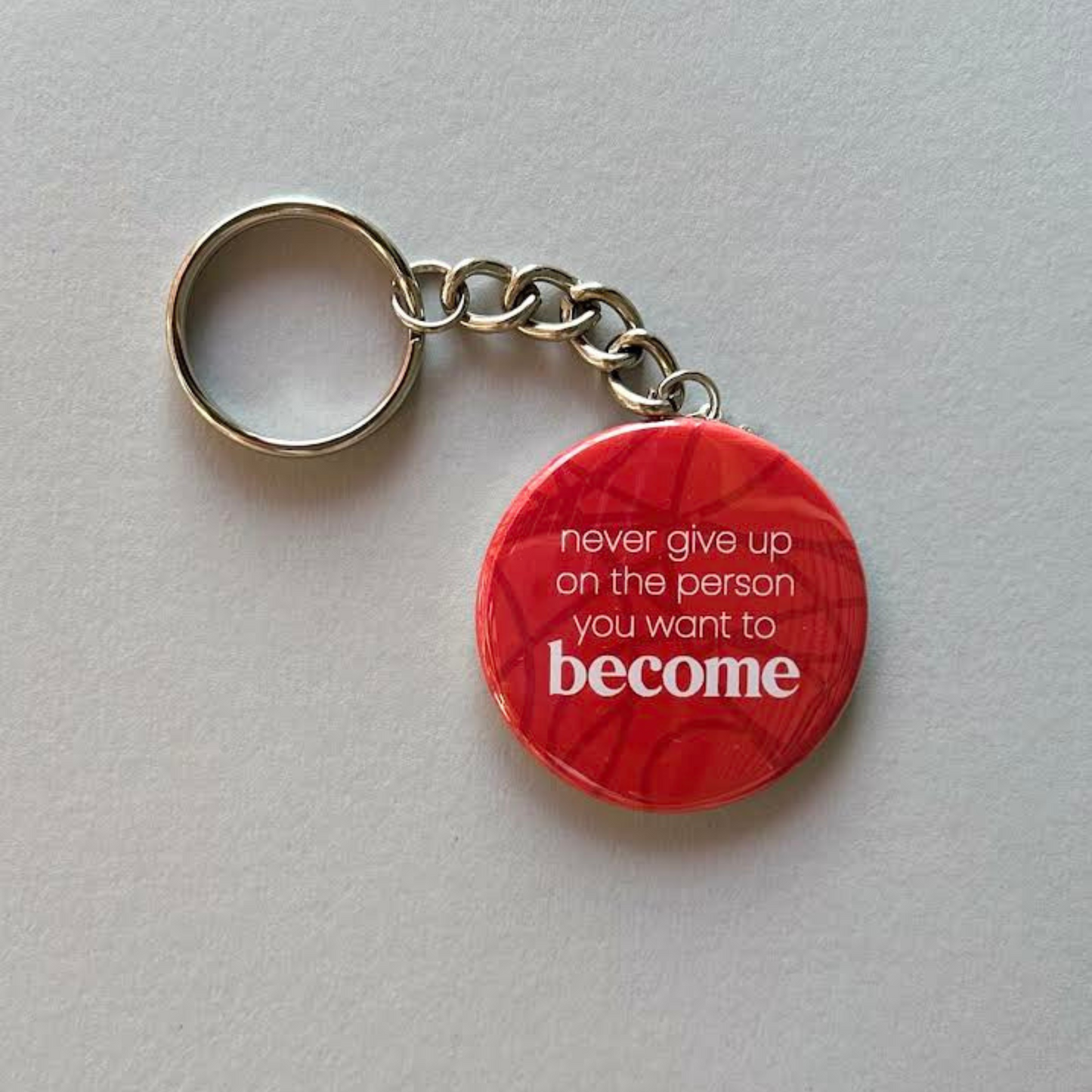 Never Give Up on the Person You Want to Become - Keychain