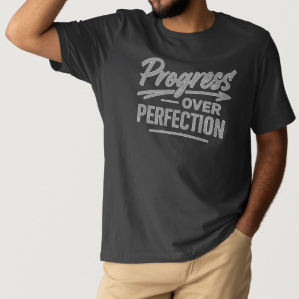 Progress Over Perfection
