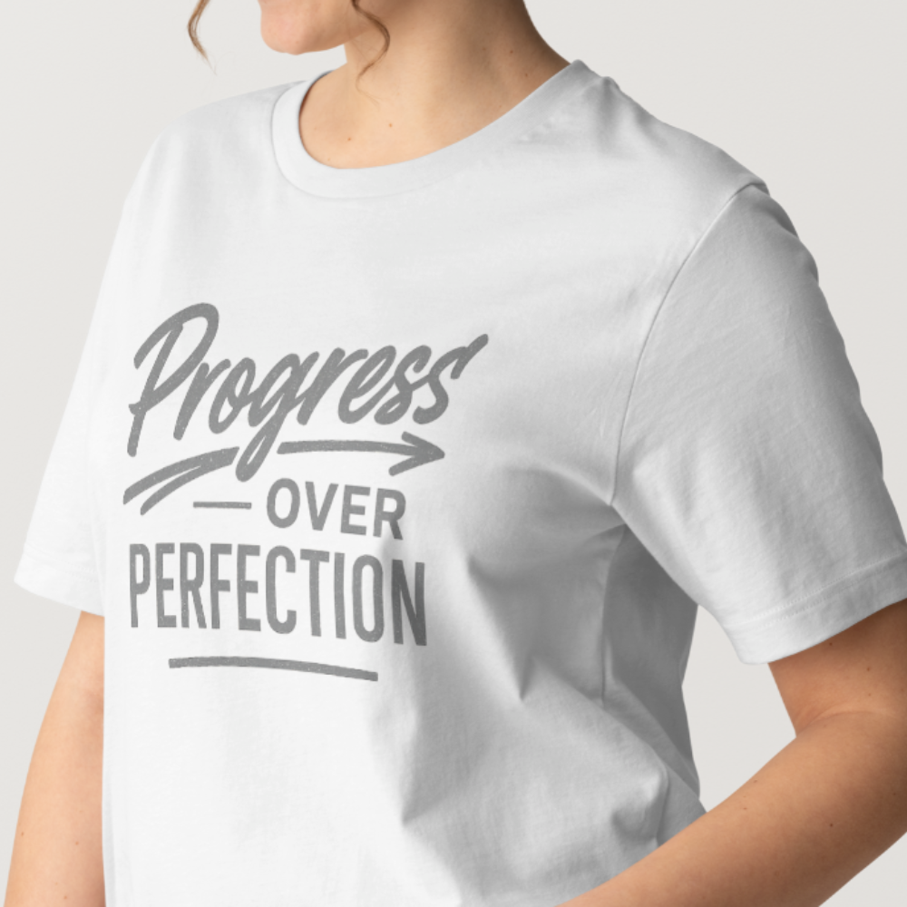 Progress Over Perfection