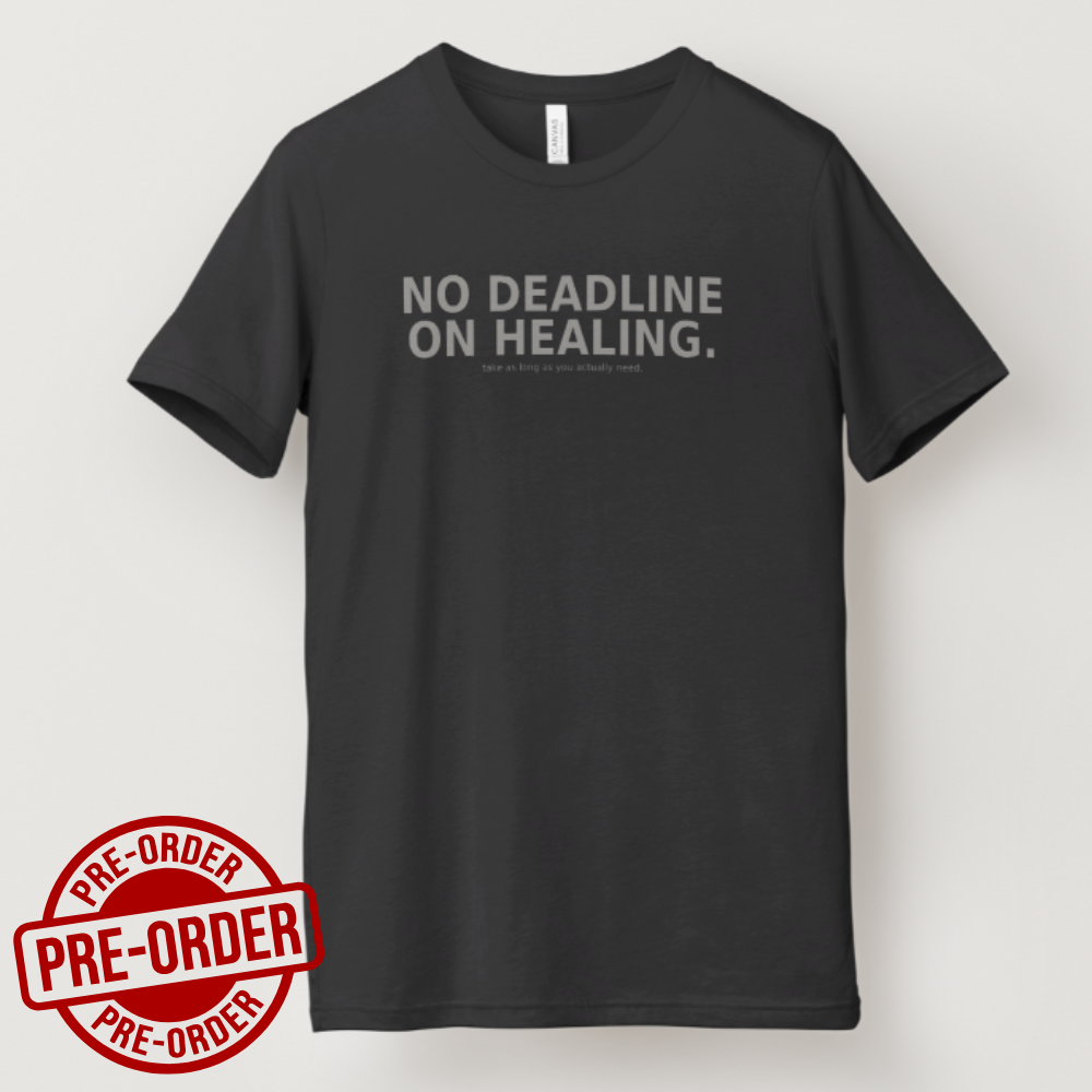 T-Shirt No Deadline On Healing