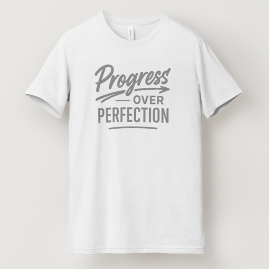 Progress Over Perfection